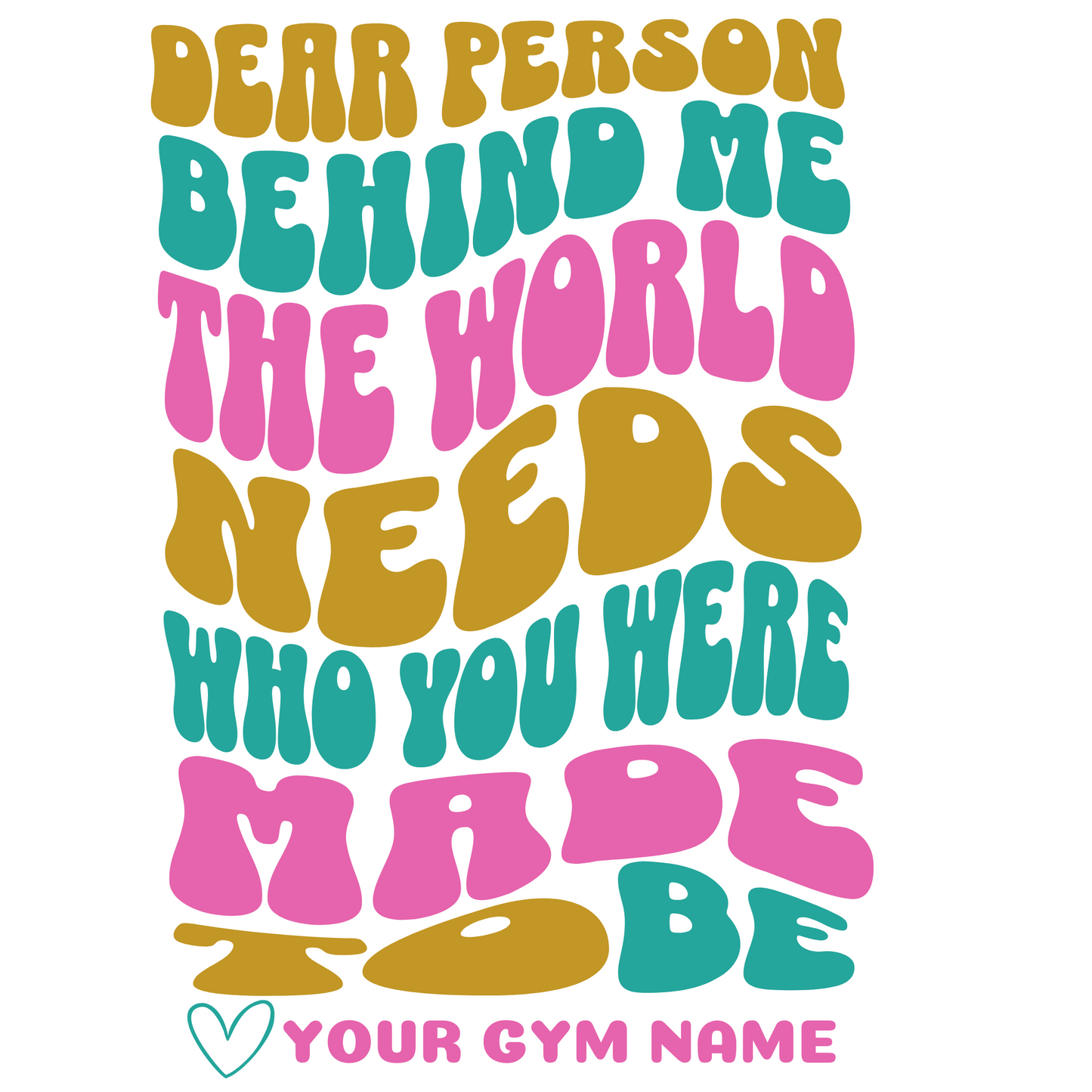Dear Person Behind Me Design Template