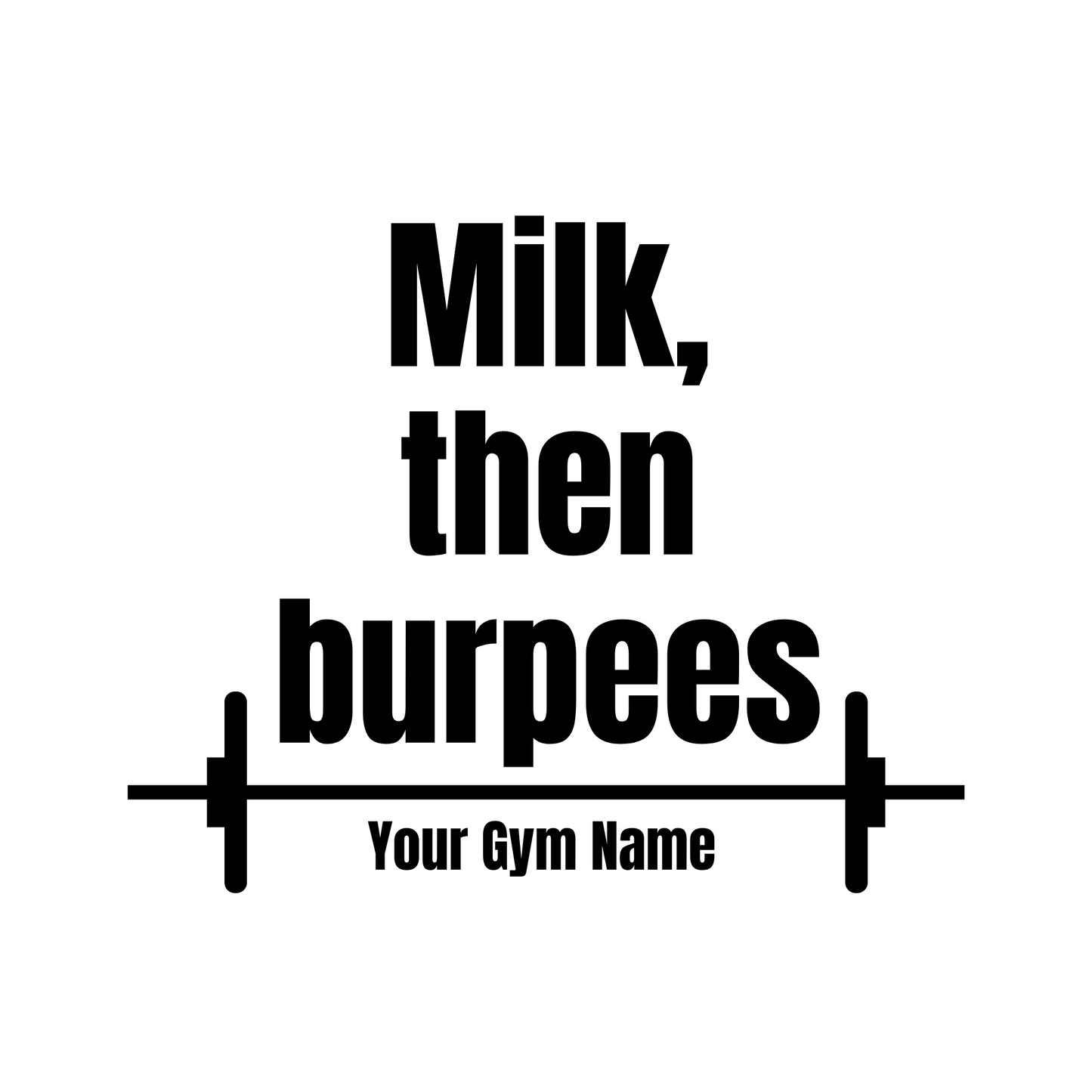 Milk, Then Burpees Baby Onesie Design