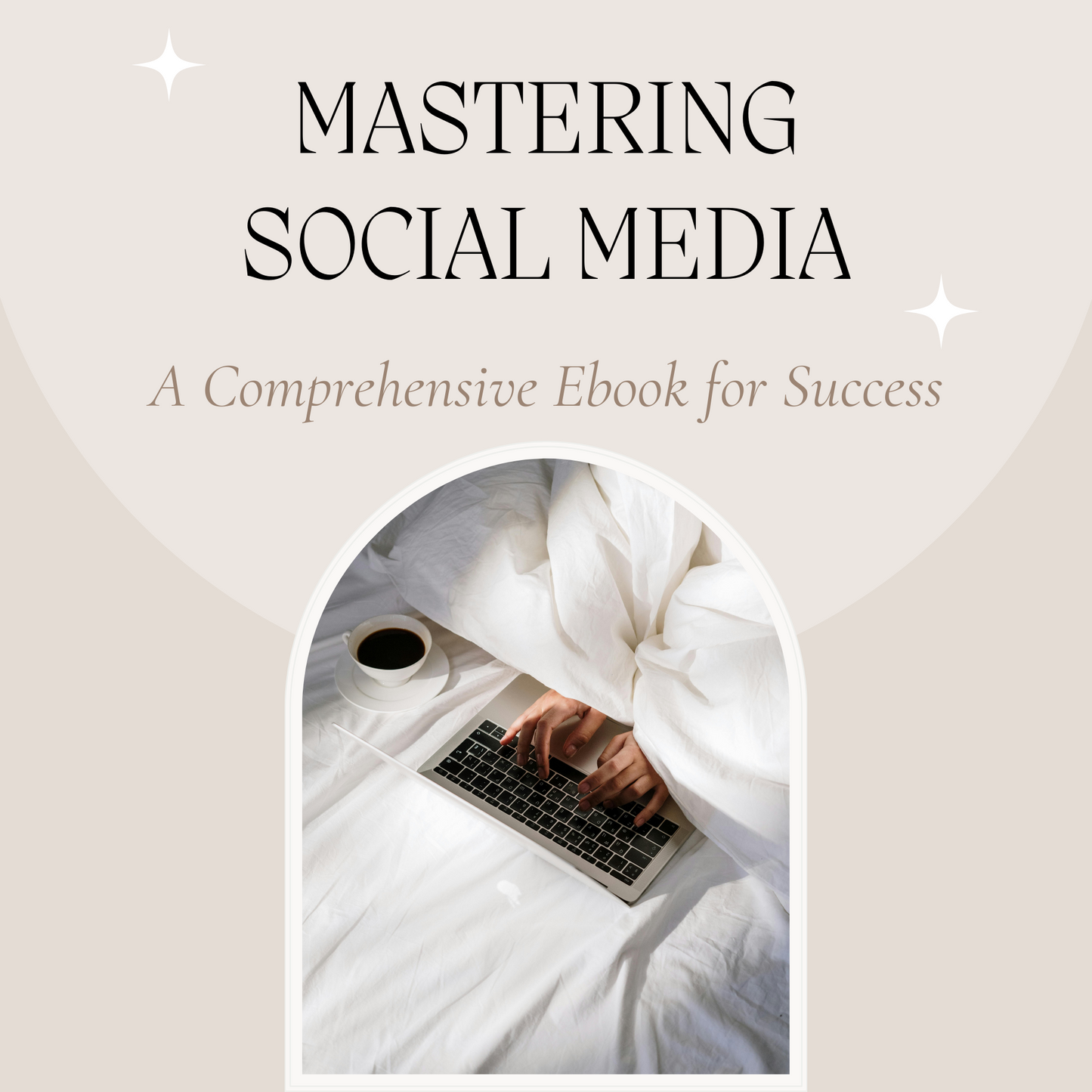 Mastering Social Media Guide