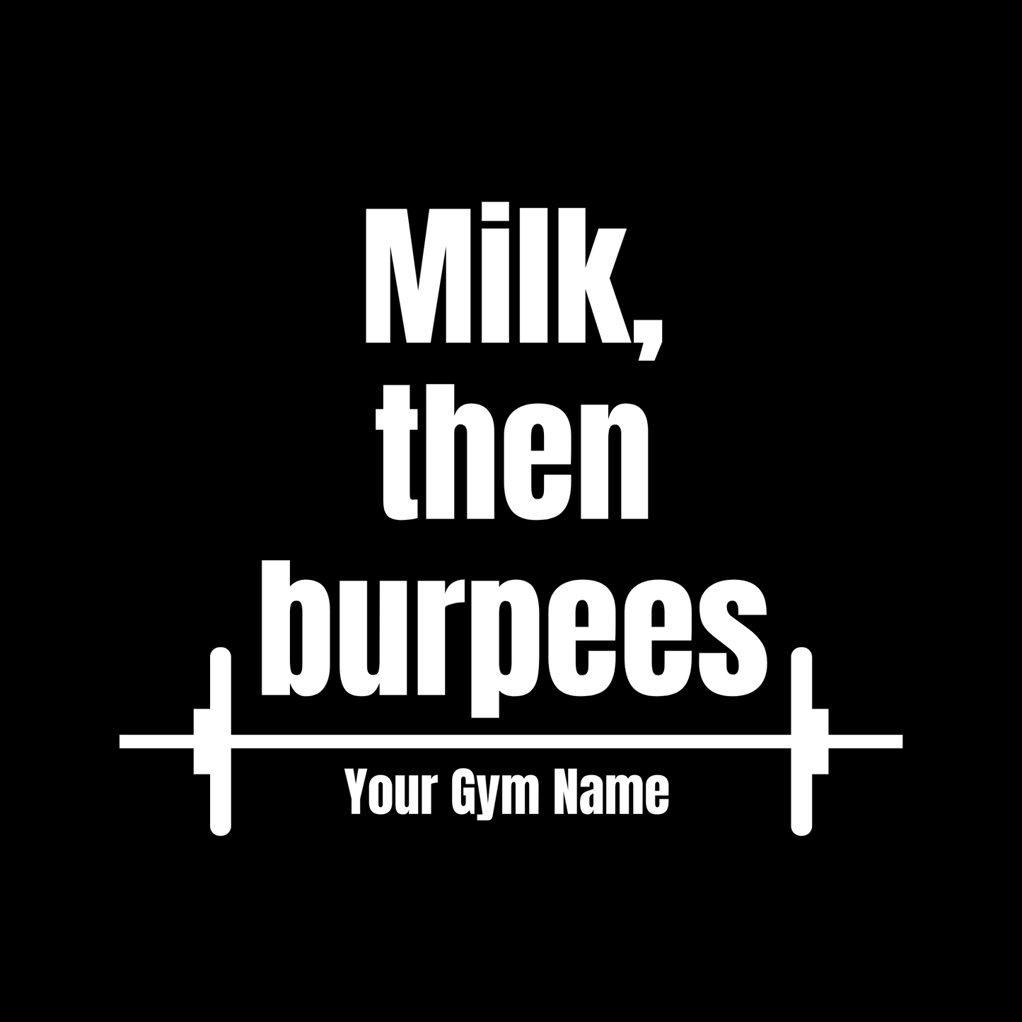 Milk, Then Burpees Baby Onesie Design