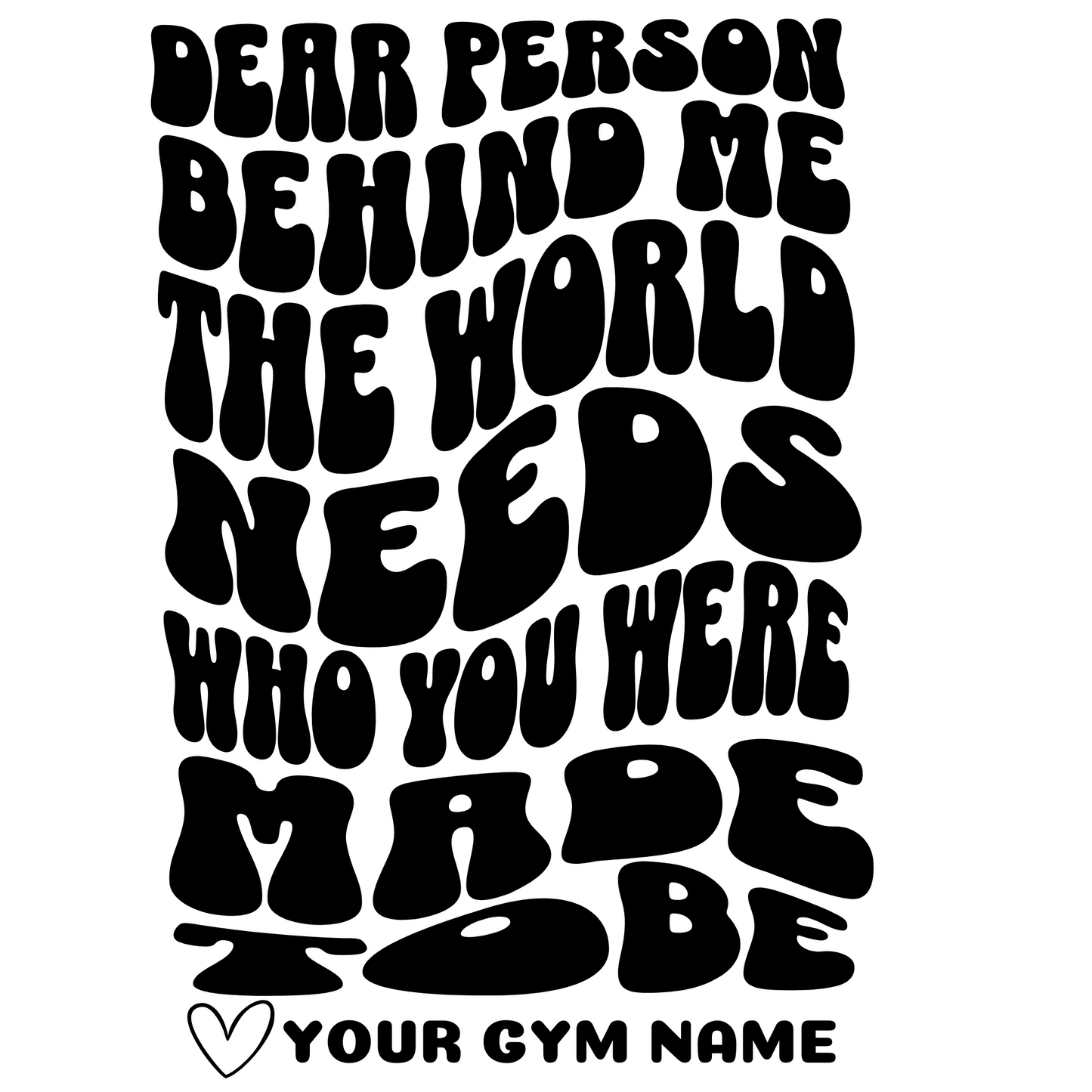 Dear Person Behind Me Design Template