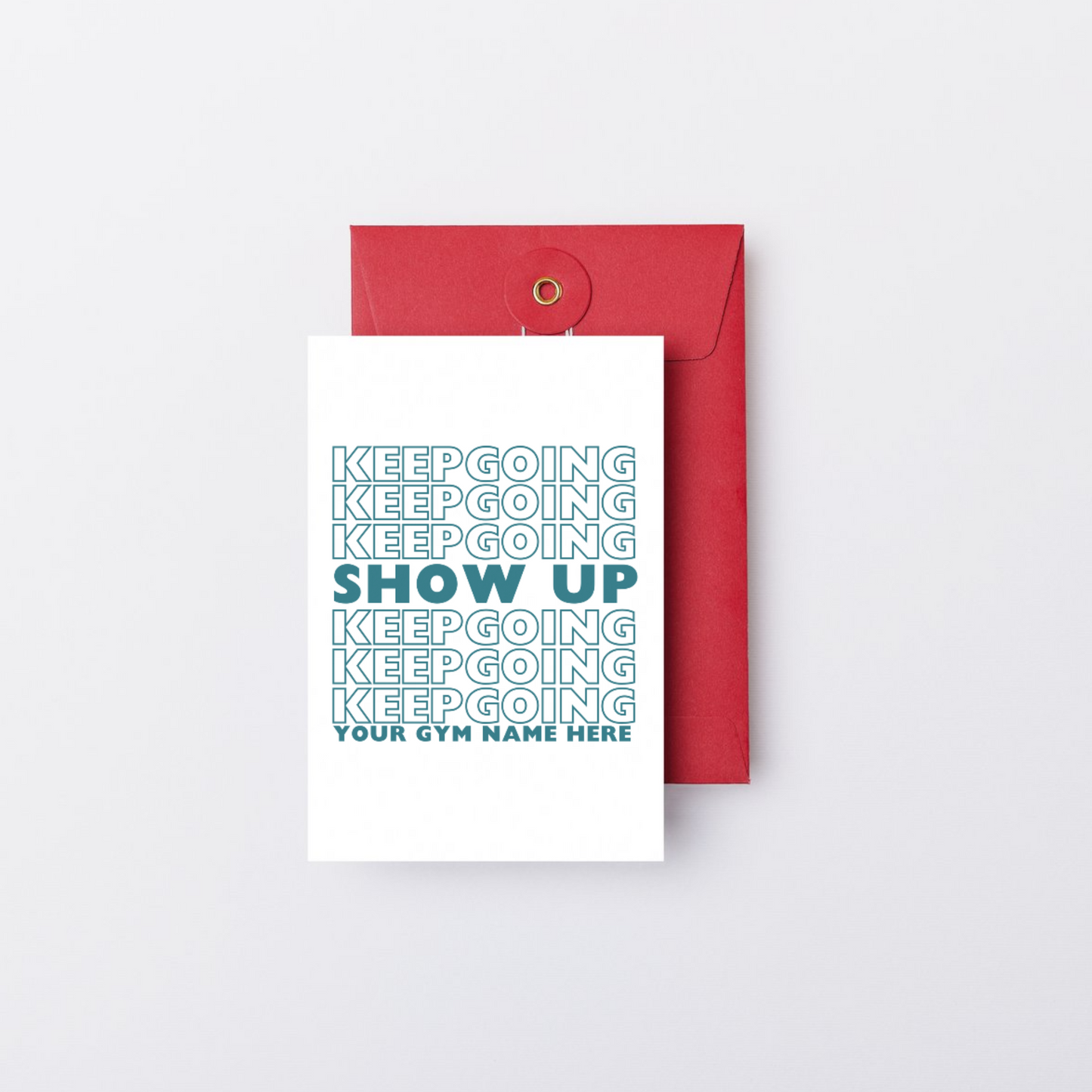Show Up Keep Going Design